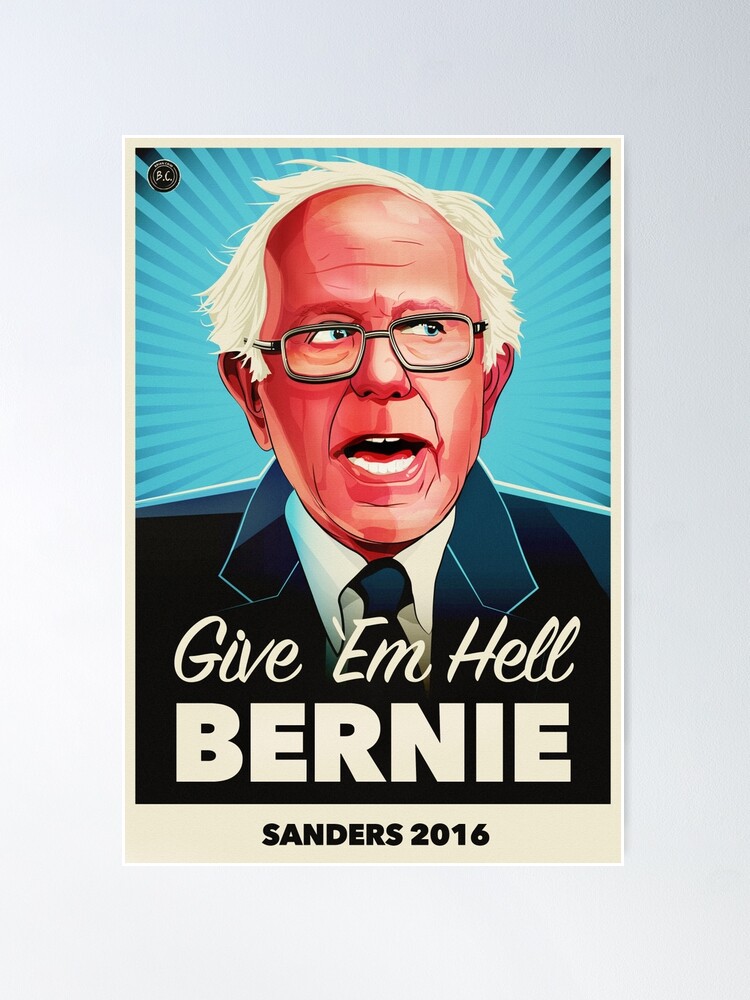 Alternate view of Give Em Hell Bernie Poster