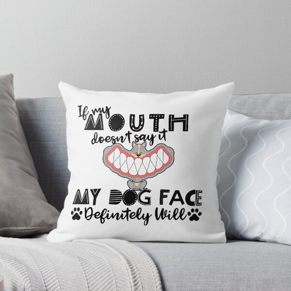 Item preview, If My Mouth Doesnt Say It My Dog Face Definitely Will, Funny Sarcastic Gift for Smart Dog owner designed and sold by AmazingEcraft.