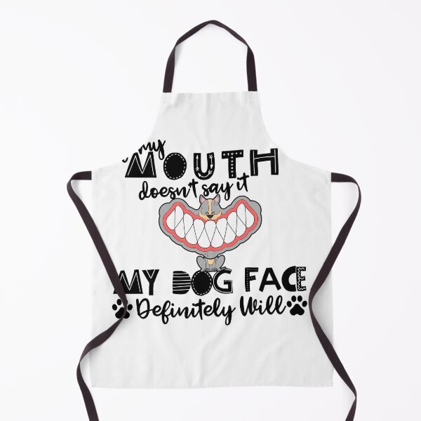 Item preview, If My Mouth Doesnt Say It My Dog Face Definitely Will, Funny Sarcastic Gift for Smart Dog owner designed and sold by AmazingEcraft.
