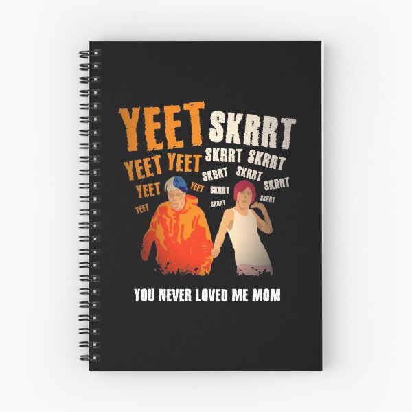 Item preview, Yeet Skrrt You Never Loved Me Mom Funny Meme designed and sold by sillyquestions.