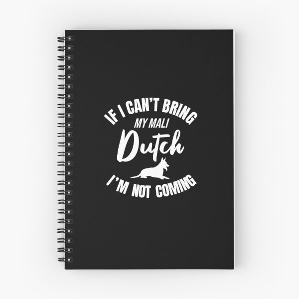 Artikelvorschau, Wenn ich mein Mali Dutch nicht mitbringen kann, komme ich nicht - Lustiges Mali-Dutch Mali Dutchie entworfen und verkauft von Guarddogdrive.