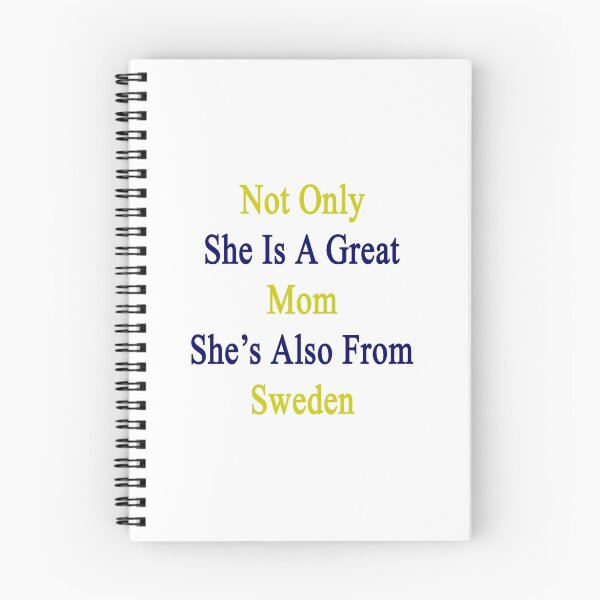 Item preview, Not Only She Is A Great Mom She's Also From Sweden  designed and sold by supernova23.