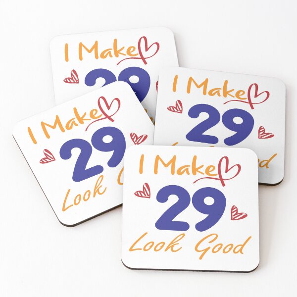 Item preview, I Make 29 Look Good! designed and sold by Cineraim Shop.