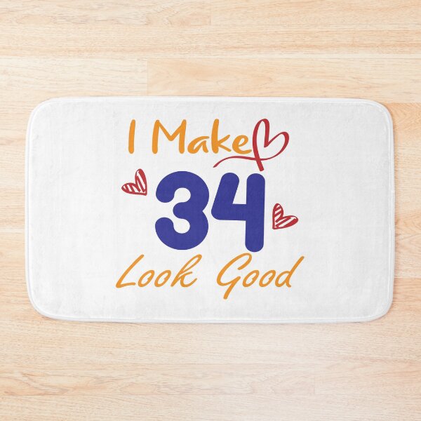 Item preview, I Make 34 Look Good! designed and sold by Cineraim Shop.