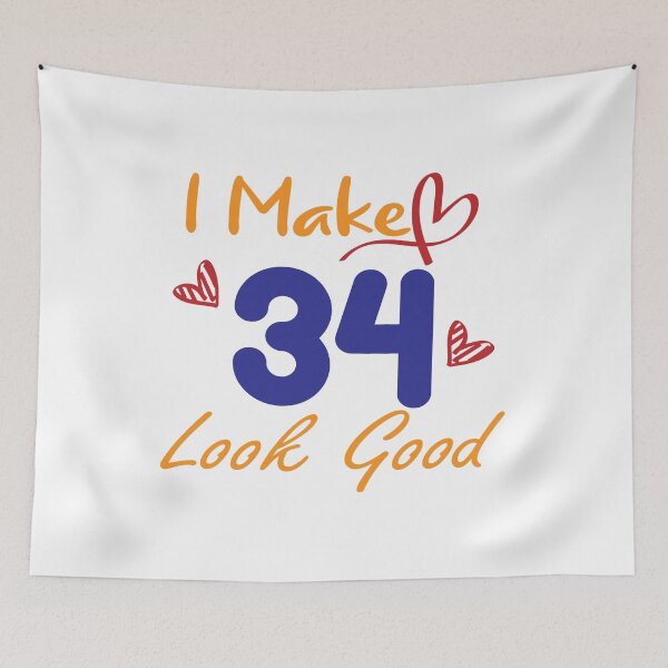 Item preview, I Make 34 Look Good! designed and sold by Cineraim Shop.