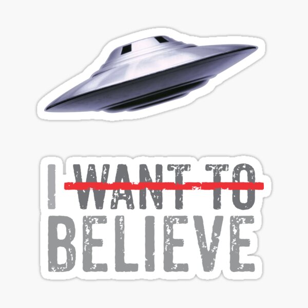 I Want to Believe - UFO version Sticker