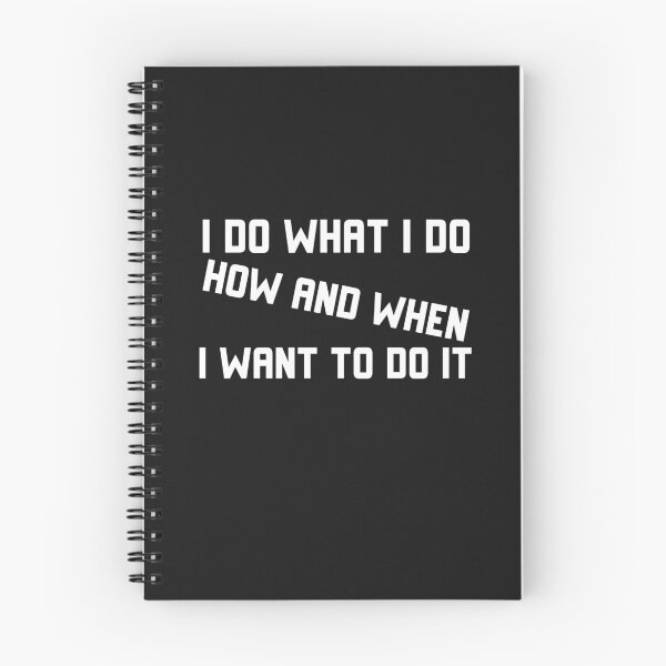 Item preview, I Do What I Do How and When I Want to Do it designed and sold by NeaftyFinds.