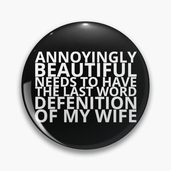 Item preview, Annoyingly Beautiful Definition Of My Wife designed and sold by Sonatablue.