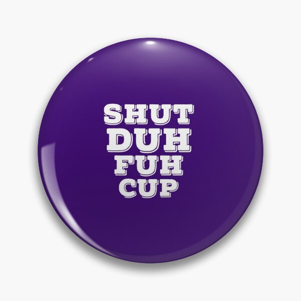 Item preview, shut duh fuh cup designed and sold by medbouk1.