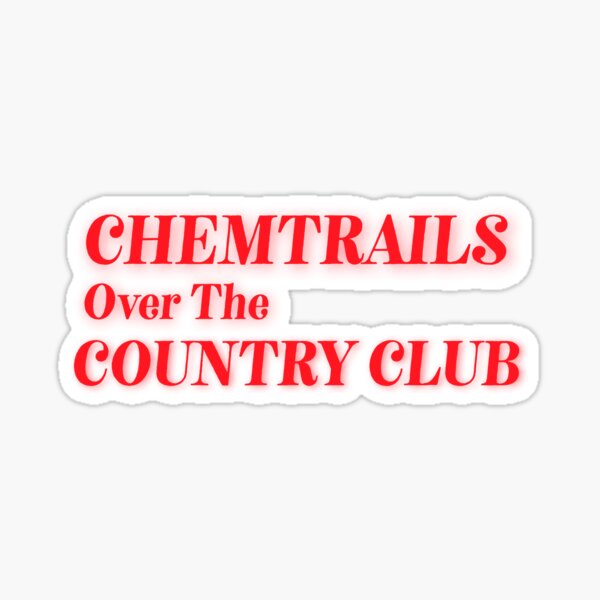 Chemtrails sur le Country Club Lana Del Rey Sticker