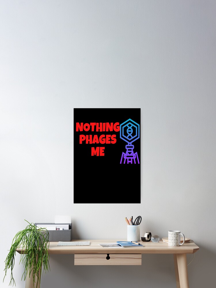 Microbiology Bacteriophage T Shirt, Nothing Phages Me, Micro Microbiology Bacteriophage T Shirt, Nothing Phages Me, Micro