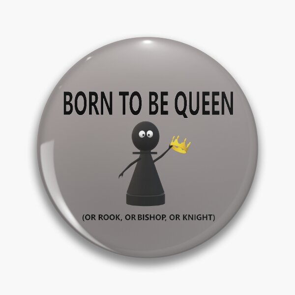 Item preview, CHESS BORN TO BE QUEEN designed and sold by onemoormove.