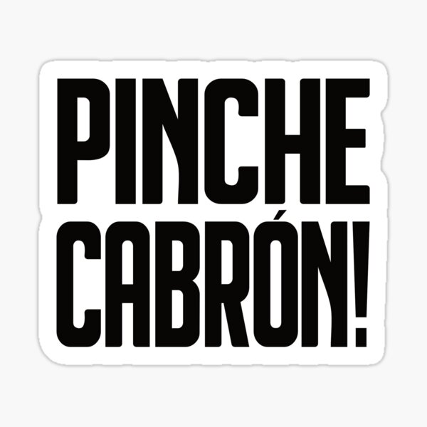 Item preview, Pinche Cabron! designed and sold by DeathandTaxxes.