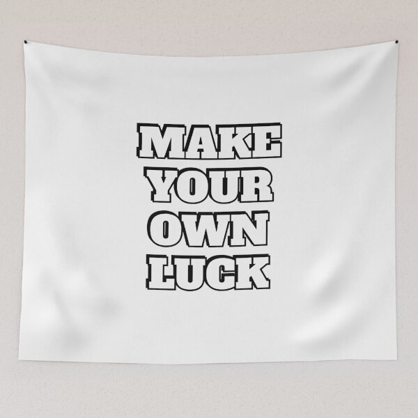 Item preview, Make Your Own Luck designed and sold by Inspirationmotivation.