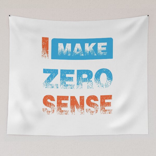 Item preview, I Make Zero Sense designed and sold by BENBHicham.