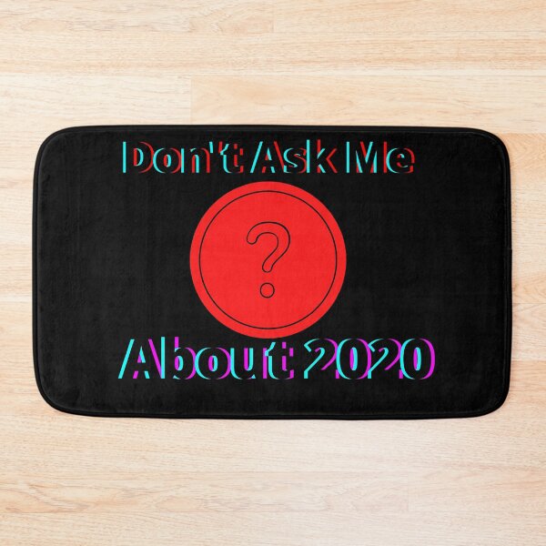 Item preview, Don't ask me about 2020 Forever! designed and sold by Viktor Kabbach.