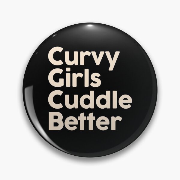 Item preview, Curvy Girls Cuddle Better  designed and sold by FriendsList.