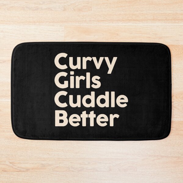 Item preview, Curvy Girls Cuddle Better  designed and sold by FriendsList.