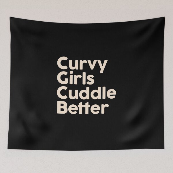Item preview, Curvy Girls Cuddle Better  designed and sold by FriendsList.
