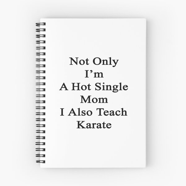 Item preview, Not Only I'm A Hot Single Mom I Also Teach Karate  designed and sold by supernova23.