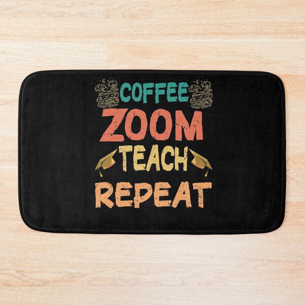 Item preview, Coffee Zoom Teach Repeat, funny sayings designed and sold by LANANIL.