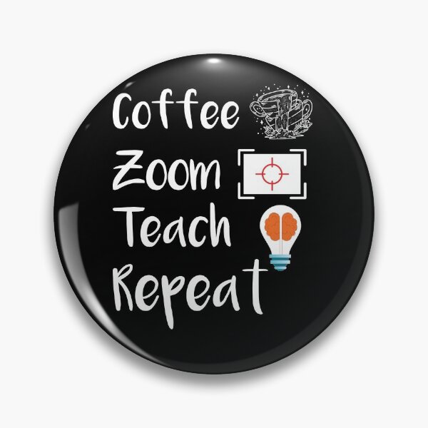 Item preview, Coffee Zoom Teach Repeat, coffee addict designed and sold by LANANIL.