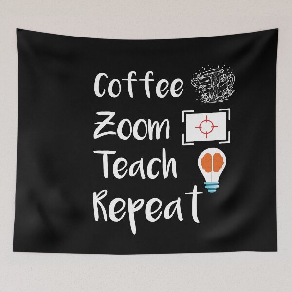 Item preview, Coffee Zoom Teach Repeat, coffee addict designed and sold by LANANIL.