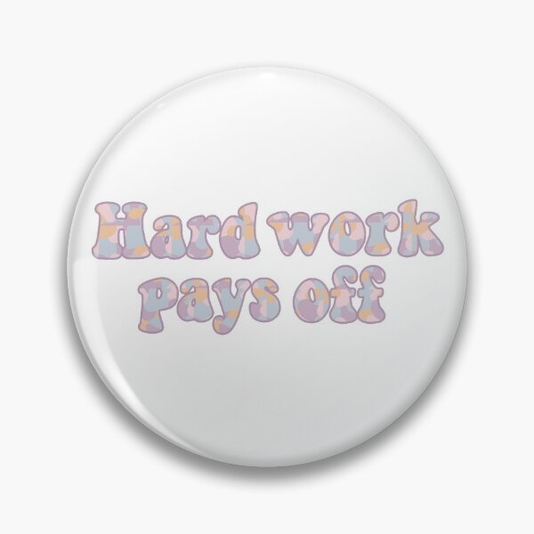 Item preview, Hard work pays off designed and sold by Rocky Designs.