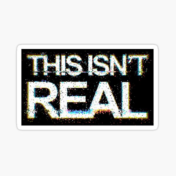 Item preview, This Isn't Real - Conspiracy designed and sold by Olivia Ossege.