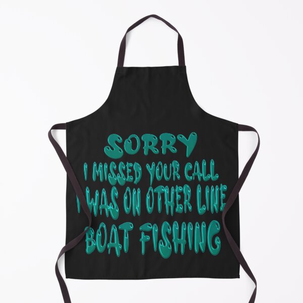 Item preview, Sorry I Missed Your Call I Was On Other Line Boat Fishing - For Fishing Lovers. designed and sold by Ralek.