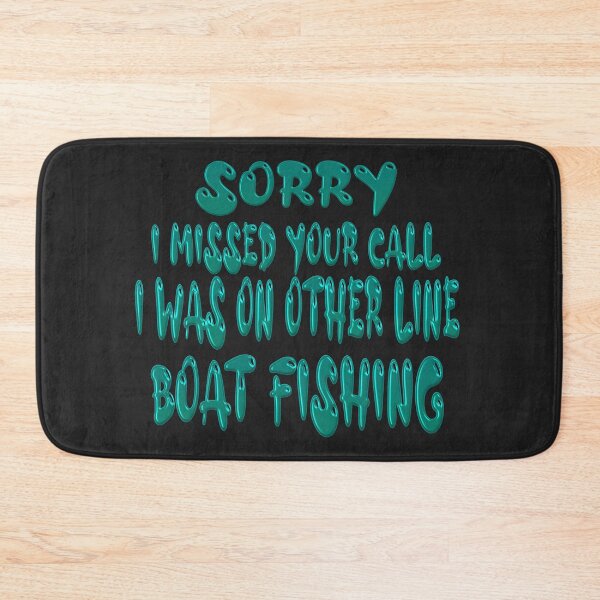 Item preview,  Sorry I Missed Your Call I Was On Other Line Boat Fishing - For Fishing Lovers. designed and sold by Ralek.