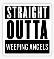 Straight Outta Weeping Angels Sticker
