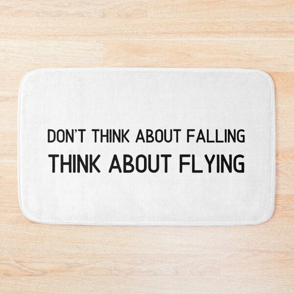 Item preview, Dont think about falling think about flying designed and sold by ATB20.
