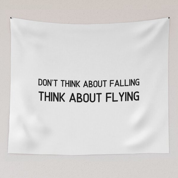 Item preview, Dont think about falling think about flying designed and sold by ATB20.