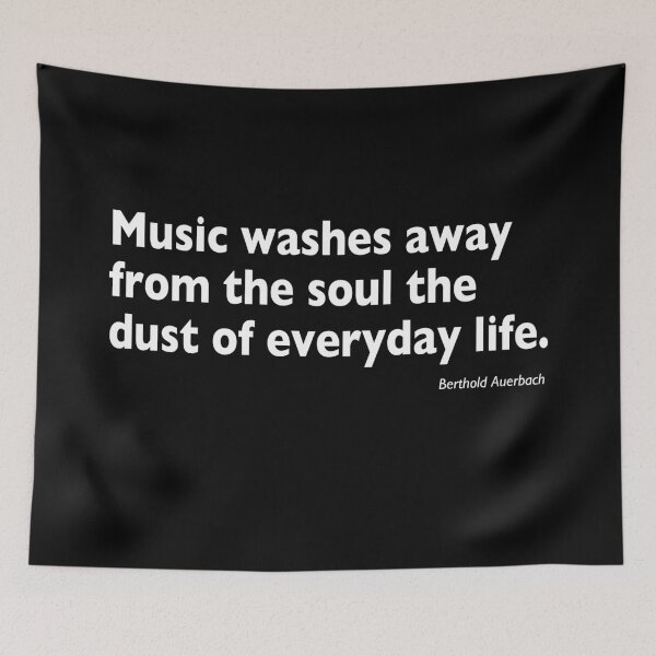 Item preview, Music washes away from the soul the dust of everyday life. Berthold Auerbach. designed and sold by BLIMPLE.