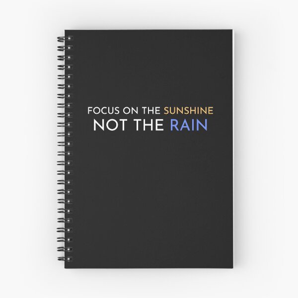 Artikelvorschau, Focus on the sunshine not the rain entworfen und verkauft von ATB20.