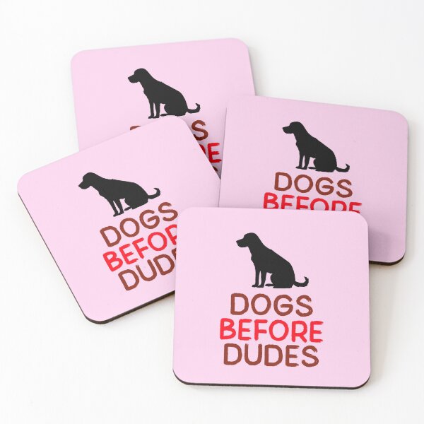 Item preview, Dogs Before Dudes designed and sold by MRCoopGroup.