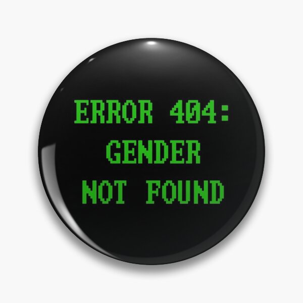 Item preview, ERROR 404: GENDER NOT FOUND designed and sold by Swirlstache.
