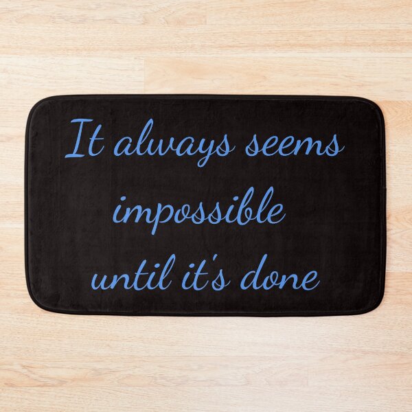 Item preview, It always seems impossible until its done designed and sold by Felicity-K.