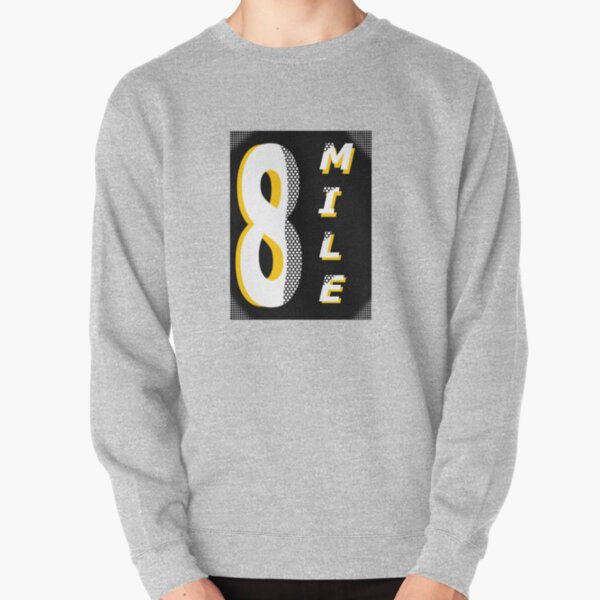 8 mile sweatshirt