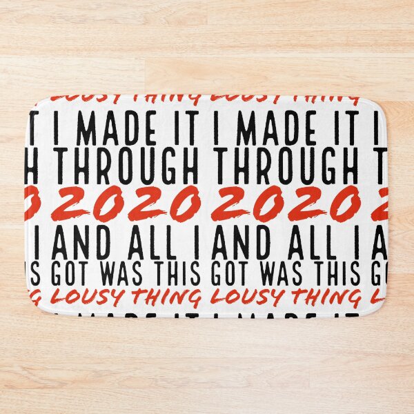 Item preview, I Made It Through 2020 And All I Got Was This Lousy... designed and sold by geedesignsstuff.
