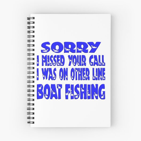 Item preview,   Sorry I Missed Your Call I Was On Other Line Boat Fishing - For Fishing Lovers. designed and sold by Ralek.