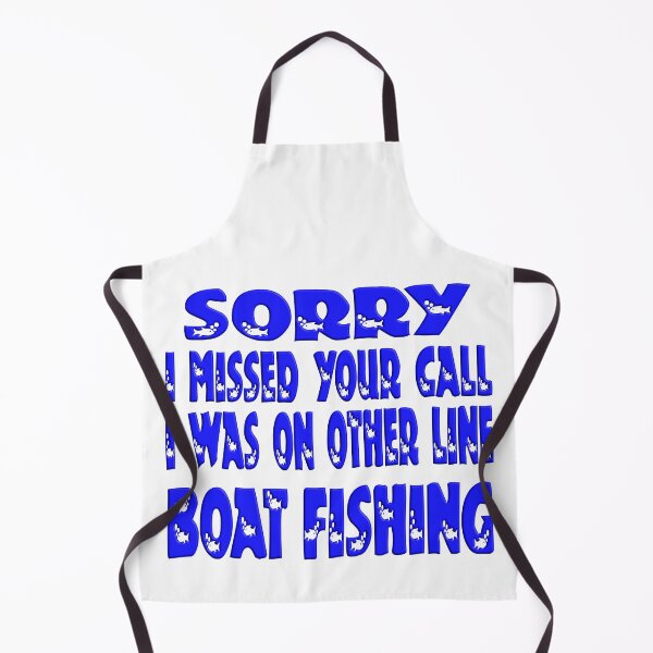 Item preview, Sorry I Missed Your Call I Was On Other Line Boat Fishing - For Fishing Lovers. designed and sold by Ralek.