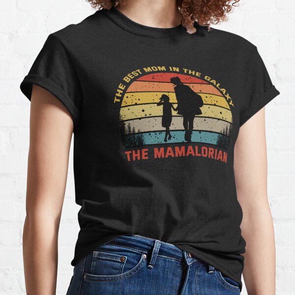 The Best Mom In The Galaxy Classic T-Shirt