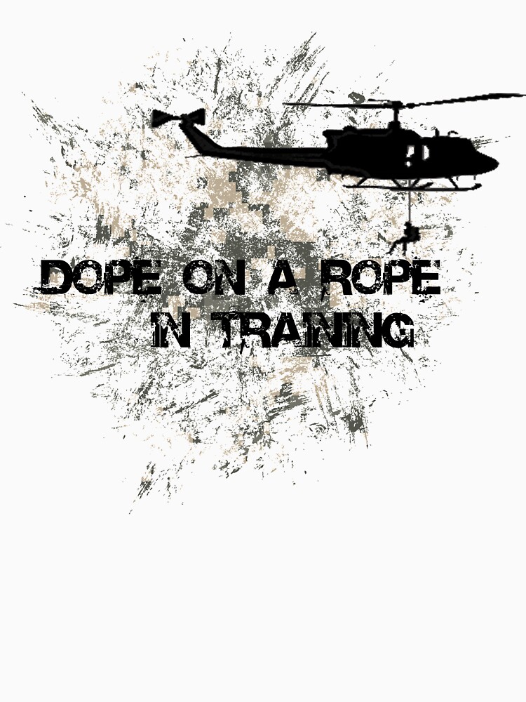 "Dope on a Rope " Tshirt for Sale by Redbubble dope