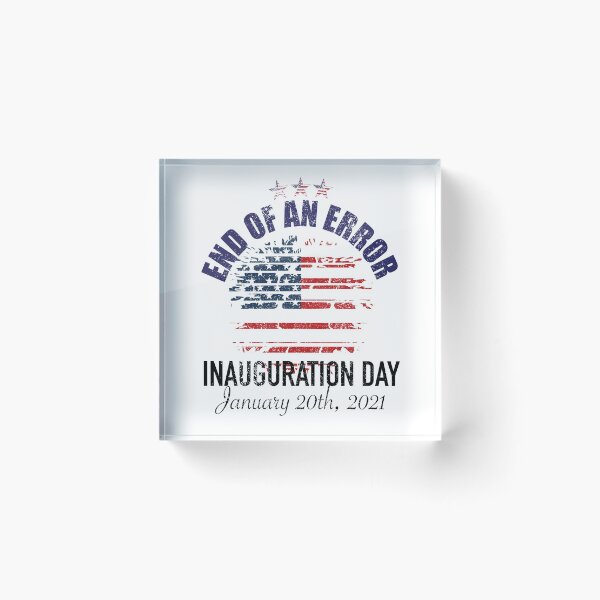 Item preview, End of an Error Inauguration Day January 20th 2021 designed and sold by orangeblue21.