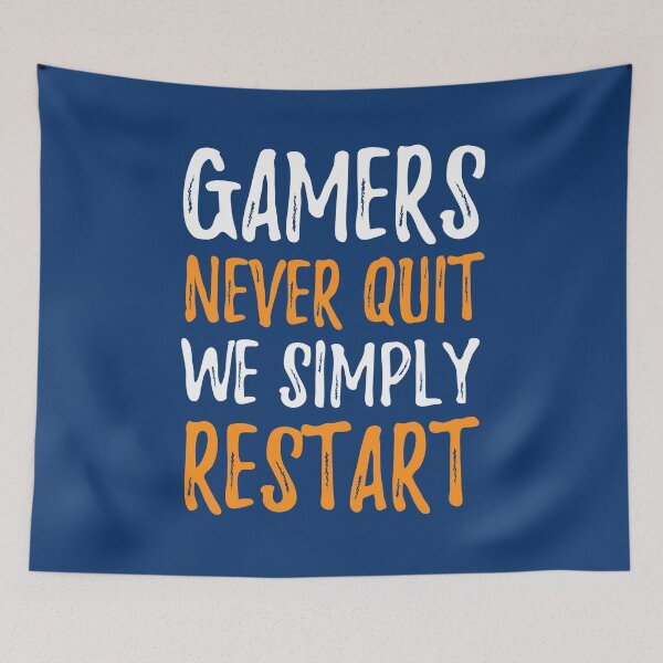 Item preview, Gamers Never Quit We Simply Restart designed and sold by RRiDesigns.