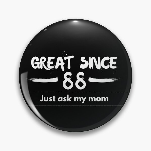 Item preview, Great Since 1988 designed and sold by MayaCordalia.