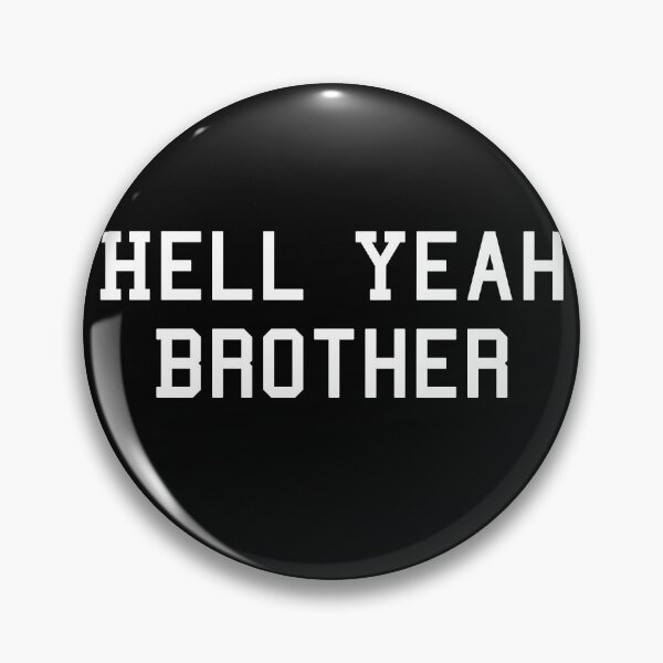 Item preview, Hell Yeah Brother designed and sold by YaliliArt.