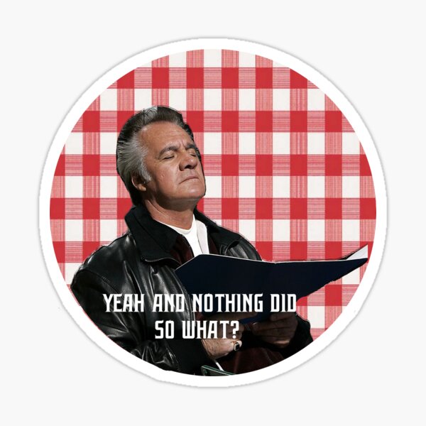 Paulie quote sticker Sticker